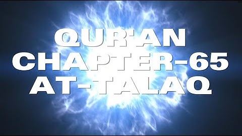 Qur’an – Chapter - 65 – Surah At-Talaq (Divorce) - في ظلال القرآن - سورة الطلاق