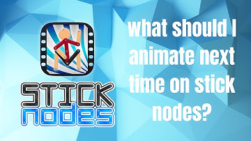 What Should I Animate Next in Stick Nodes? 💥 (Comment Your Idea!)