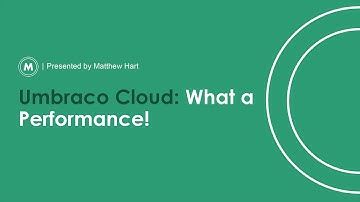 Umbraco Cloud - What A Performance!