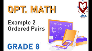 Ordered pairs Example 2 | Algebra | Opt Math | Class 8 | Mero School