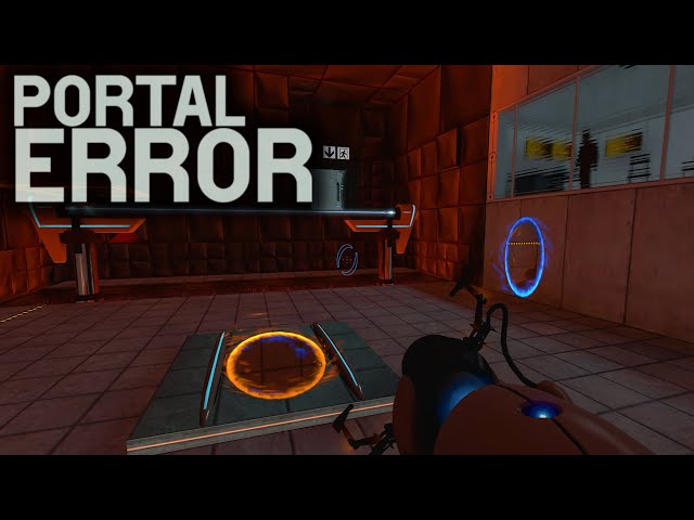 Error (If Portal Were A Horror Game) class=