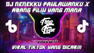 DJ NENEKKU PAHLAWANKU X ABANG PILIH YANG MANA FULL BASS VIRAL TIKTOK MENGKANE 2022