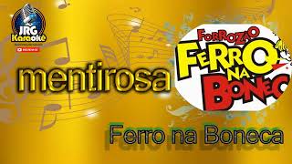 karaoke - FERRO NA BONECA   MENTIROSA Dm 106bpm 440hz