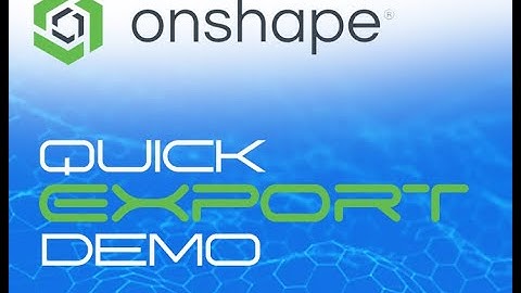 Onshape Exporting Tutorial