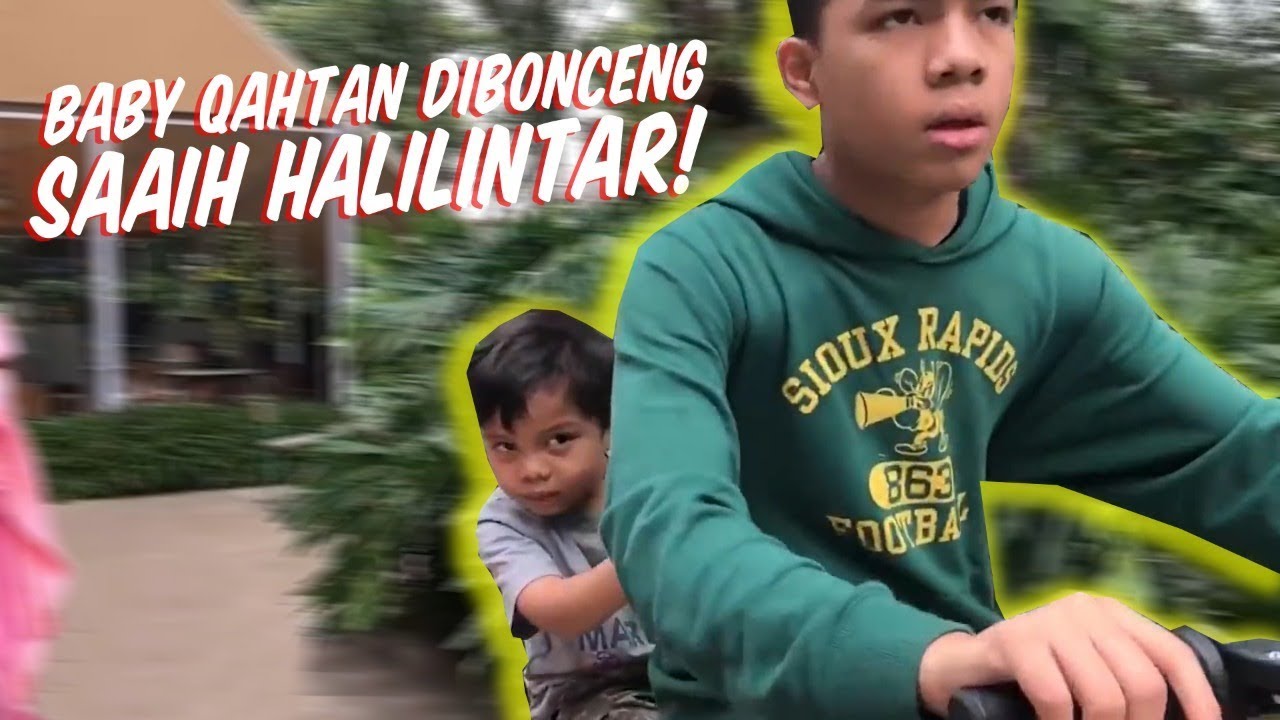 BABY QAHTAN DIBONCENG SAAIH HALILINTAR - YouTube