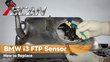 How to Replace the Fuel Tank Pressure FTP Sensor on BMW i3 Models with REX Range Extender