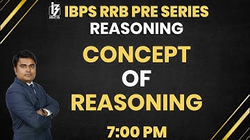 Concept of Reasoning | IBPS RRB PRE SERIES | By D K Dhiraj Mahendras | 7:00 pm
