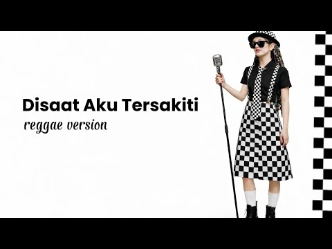 Dadali – Disaat Aku Tersakiti | Cover Reggae Ska 