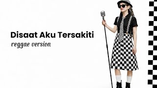 Dadali  Disaat Aku Tersakiti  Cover Reggae Ska 