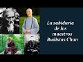 La sabiduría de los maestros Budistas Chan (zen chino)