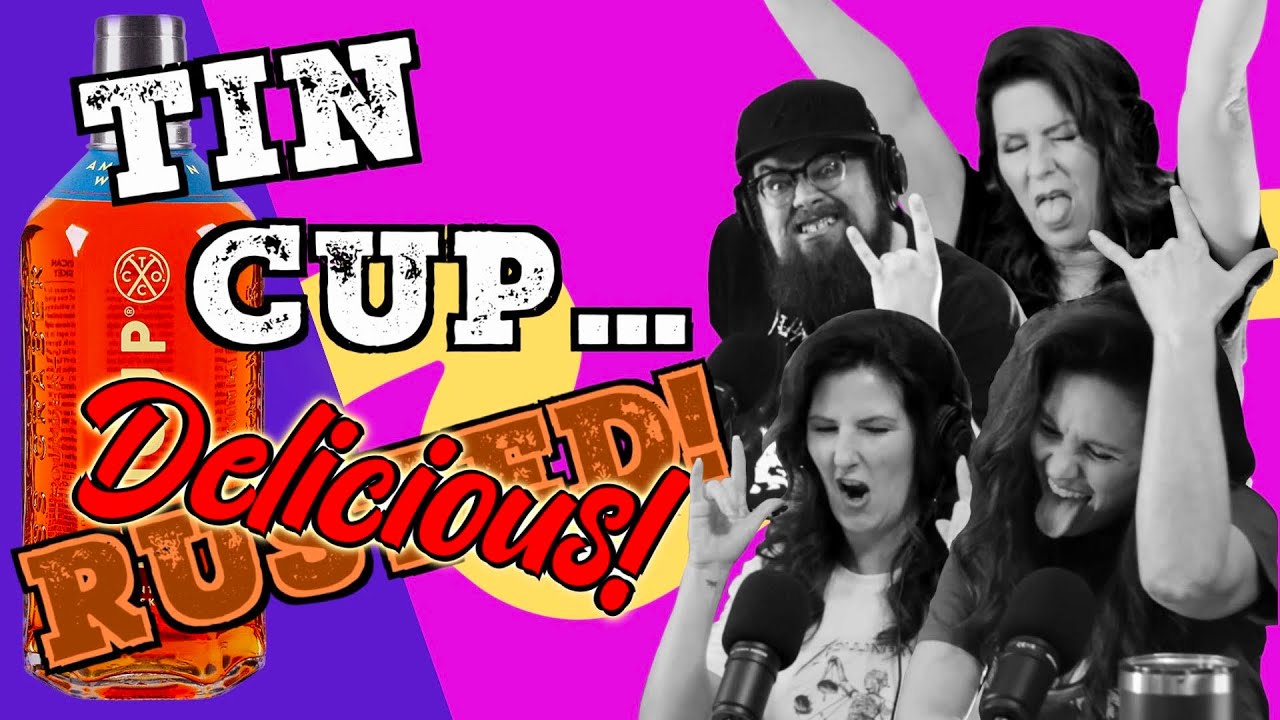 Bourbon Babes and B S Ep 23 Tin Cup YouTube