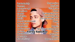 Leroy Sanchez l Nonstop Cover Songs #cover #playlist