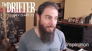 The Drifter - Dev Diary 12 (Inspiration)
