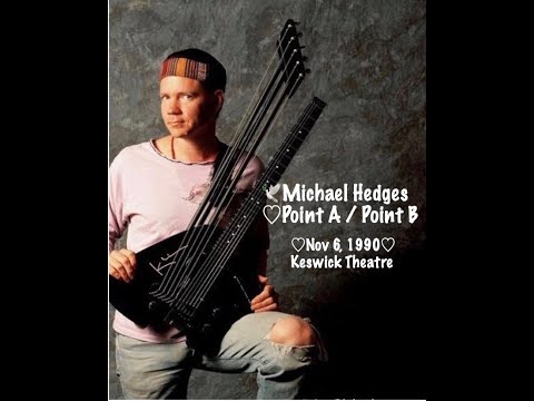 ♡Michael Hedges♡Point A / Point B♡Nov 6,1990♡Keswick Theatre♡electric harp guitar with a whammy bar