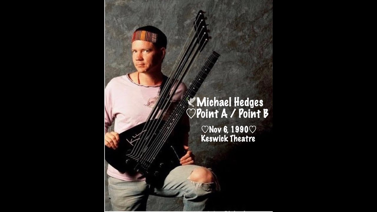 ♡Michael Hedges♡Point A / Point B♡Nov 6,1990♡Keswick Theatre♡electric harp guitar with a whammy