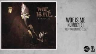 Watch Woe Is Me Keep Your Enemies Close video