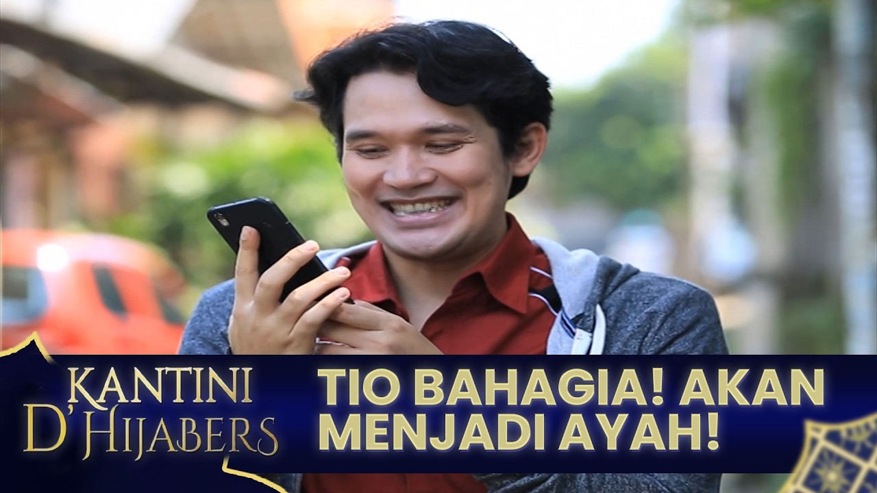 Bahagianya Tio akan menjadi seorang Ayah | KANTINI D'HIJABERS | EPS 28 | PART 2