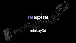 mickey3d | respire | lyrics | paroles | letra |