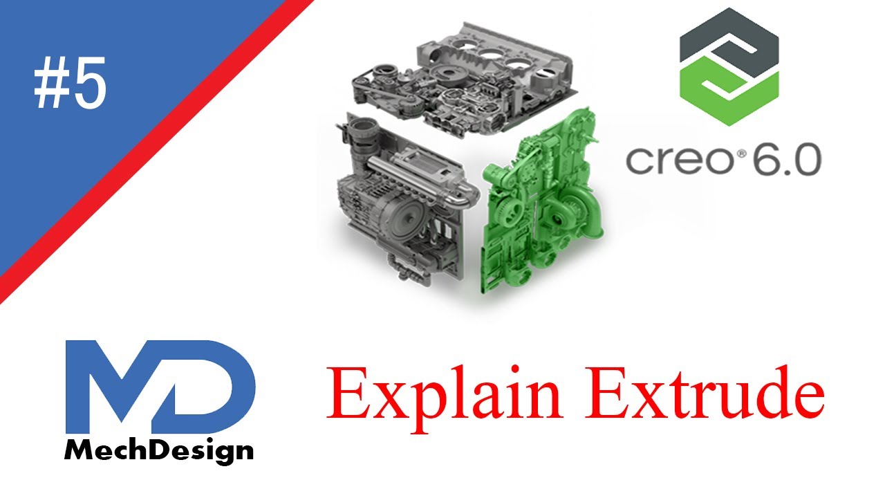 Explain EXTRUDE feature in Creo 6.0 by MechDesign - YouTube