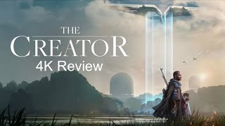 The Creator 4K UHD Review