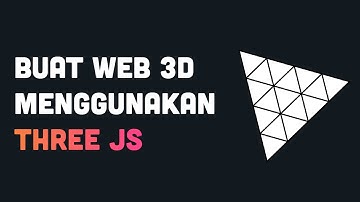 Membuat Web 3D Dengan Three JS
