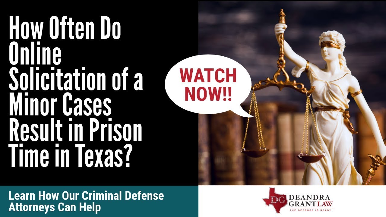 How Often Do Online Solicitation of a Minor Cases Result in Prison Time in Texas? | Call Us