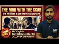 The Man with the Scar by W. Somerset Maugham | AEC English Sem 3 Calcutta University | One Shot