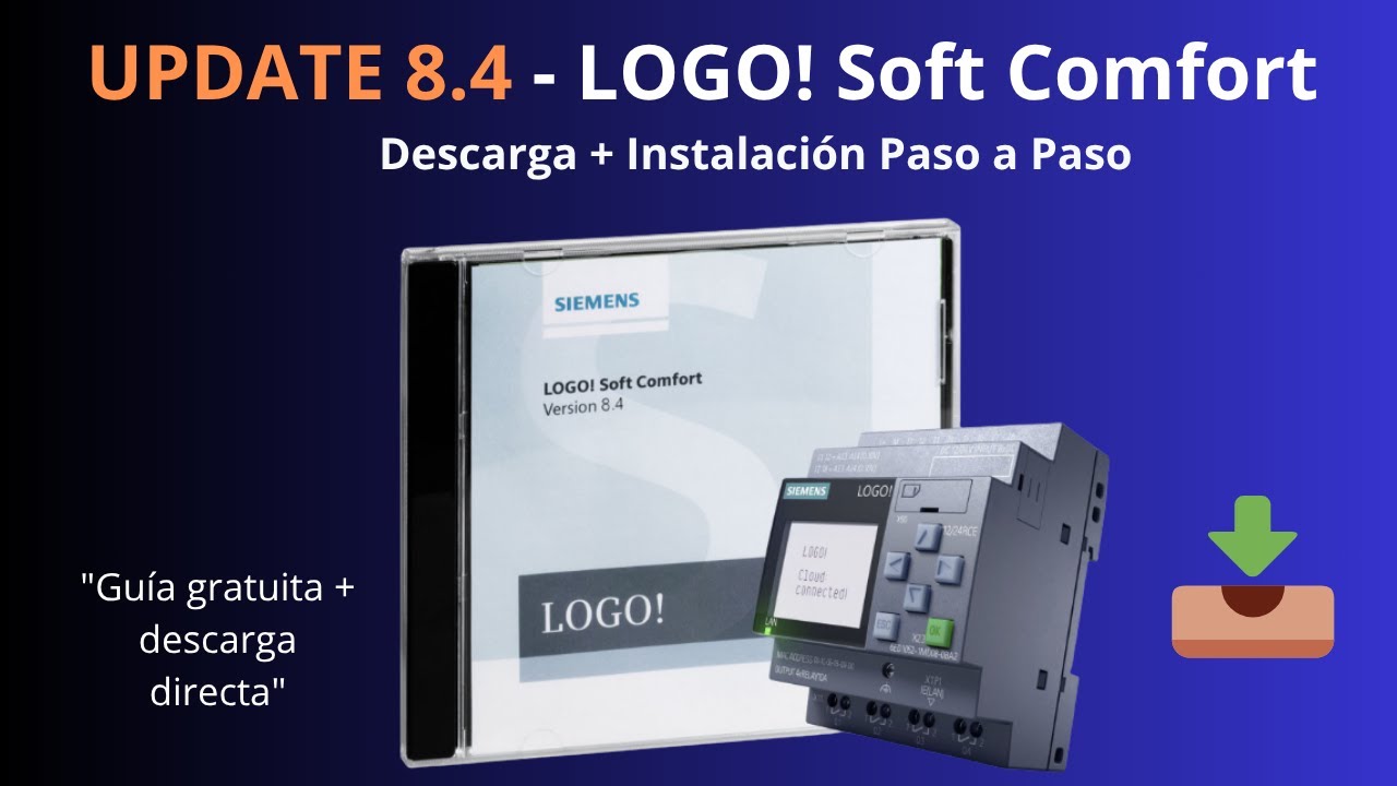 LOGO! Soft Comfort V8.4 | Cómo Instalar el Update + Enlace de Descarga ...