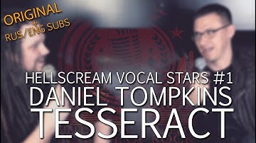 DANIEL TOMPKINS (Tesseract) - Интервью