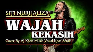 Vokal Serak Tinggiwajah Kekasih  Siti Nurhaliza Rock Version Penuh Emosi  Al Khan 