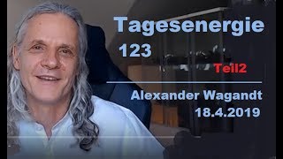 Alexanders Tagesenergie 123 - Teil 2 v.2 | 21.4.2019
