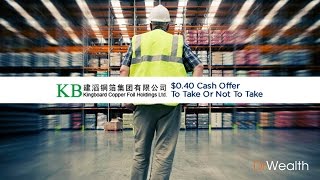 Kingboard Copper’s $0 40 Cash Offer – To Take Or Not To Take