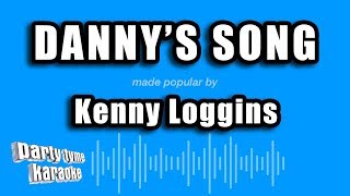 Kenny Loggins - Danny's Song (Karaoke Version) chords