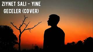 Ziynet Sali - Yine Geceler (COVER) Resimi