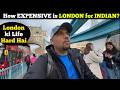 How expensive is london for indian people  indian in united kingdom