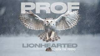 Download Lagu PROF - Lionhearted feat. Kota the Friend (Official Audio) MP3