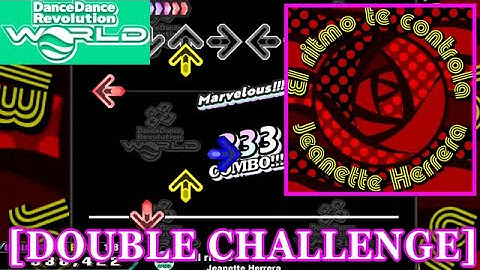 【DDR GP(WORLD)】 El ritmo te controla / Jeanette Herrera [DOUBLE CHALLENGE] 譜面確認+Clap