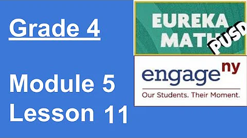 Eureka Math Grade 4 Module 5 Lesson 11