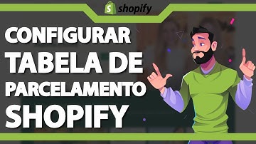 Como configurar Tabela de Parcelamento no Shopify (Rápido e Fácil) 2023