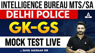 Delhi Police MTS/ IB SA MTS 2023 | GK/GS By Sahil Madaan Sir | Mock Test Live