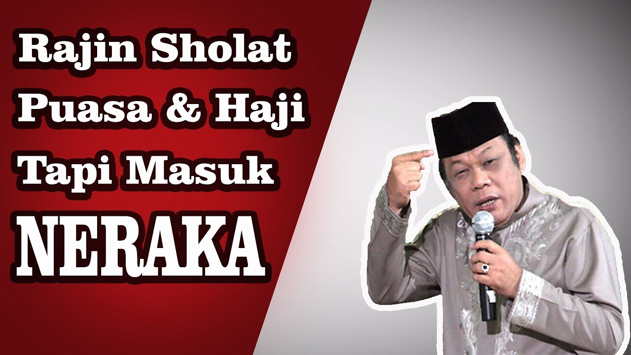 Rajin Sholat Puasa Haji Tapi Masuk Neraka Kh Zainuddin Mz Youtube Youtube Playlist Muslim