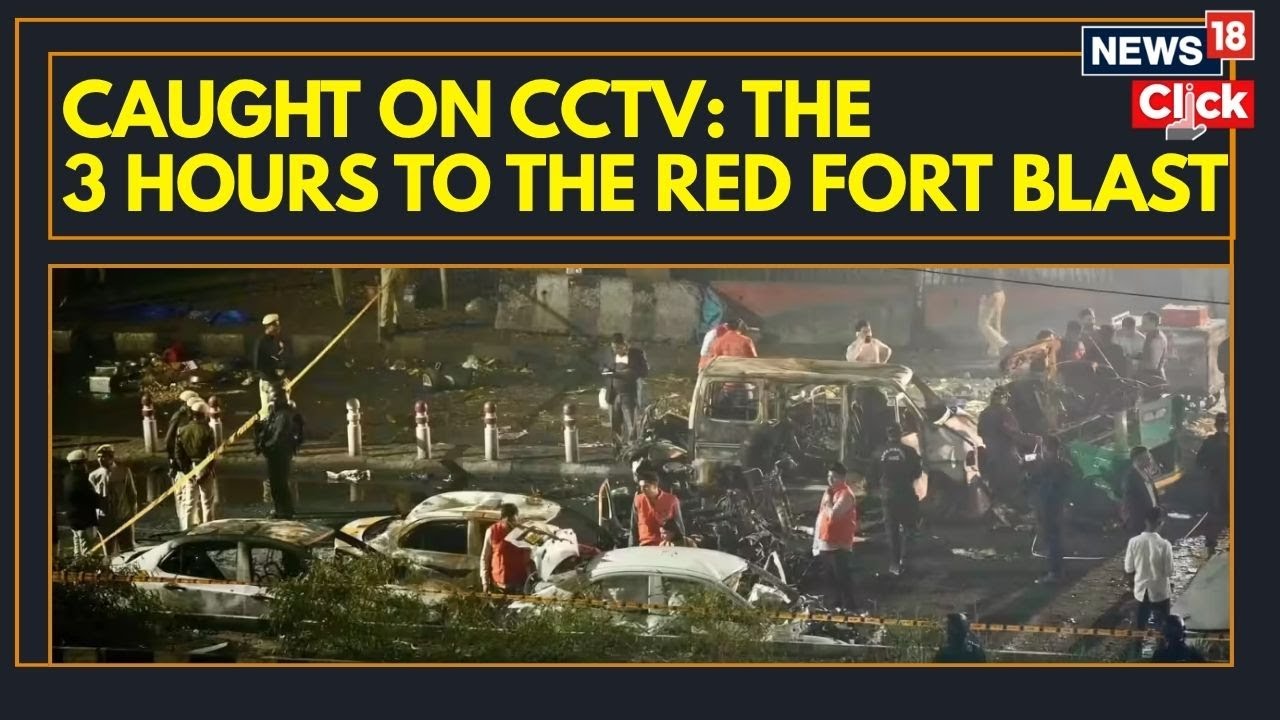 The Three-Hour Wait: CCTV Reveals Dr Umar's Chilling Countdown Before Red Fort Blast | News18