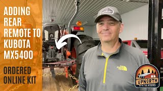 Adding a Rear Remote To Kubota MX5400 - Ordered Online Kit