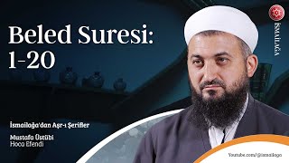 İsmailağa'dan Aşr-ı Şerifler - Beled Suresi: 1-20 – Mustafa Üstübi Hoca Efendi @ismailagacom