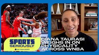 Diana Taurasi: The WNBA is actually less physical than it's ever been