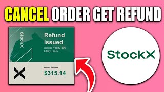 How To Cancel Order And Refund On Stockx - New Method