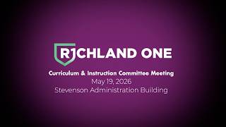 Richland One Curriculum & Instruction Committee Meeting 5-19-2026