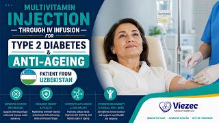 Type 2 Diabetes | Anti-Aging | Stem Cell Treatment For Type 2 Diabetes | Multivitamin Injection