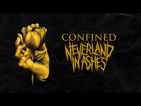 NEVERLAND IN ASHES - Confined