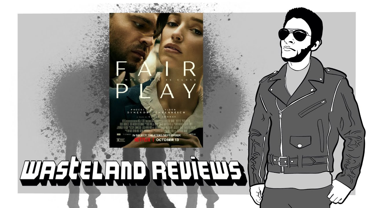 Fair Play (2023) - Wasteland Film Review